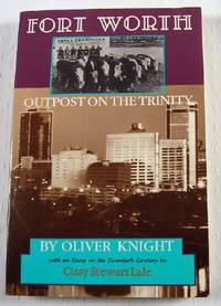 Bild des Verkufers fr Fort Worth: Outpost on the Trinity zum Verkauf von Resource Books, LLC