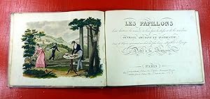 Les Papillons, Leur Histoire, la Manière de leur Faire la Chasse et de les Conserver. Ouvrage Amu...