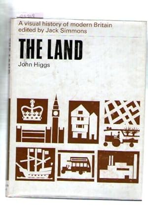 Land, The : A Visual History Of Modern Britain