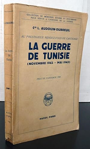 La guerre de Tunisie (novembre 1942-mai 1943)
