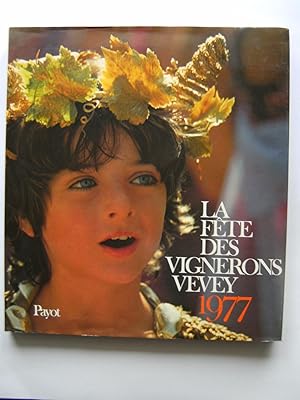 Seller image for La Fte des Vignerons, Vevey 1977. Livre souvenir officiel. Texte de Jacques Clavel. for sale by Serge Paratte, Livres anciens & modernes