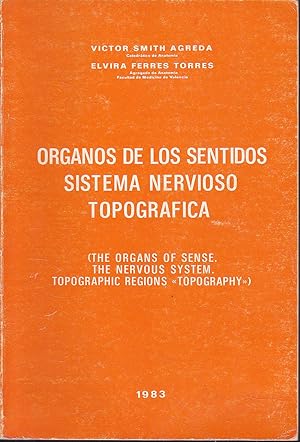 Seller image for ORGANOS DE LOS SENTIDOS SISTEMA NERVIOSO TOPOGRAFICA (Dirigidos al Personal de Enfermera) Incluye Cuadros de Valoraciones y Bibliografa Ilustraciones b/n y alguna en color for sale by CALLE 59  Libros