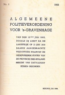 Algemeene Politieverordening voor 's-Gravenhage van den 15den Juli 1902, zooals zij luidt na de l...