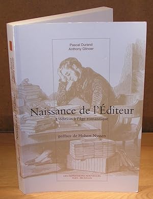 Seller image for NAISSANCE DE L?DITEUR l?dition  l?ge romantique for sale by Librairie Montral