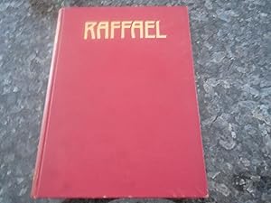 The Work of Raffael Reproduced in 275 Illustrations with a Biographical Introduction Abridged fro...