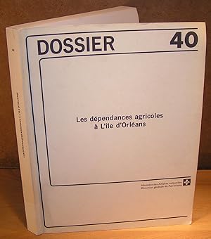 LES DÉPENDANCES AGRICOLES À L’ÎLE D’ORLÉANS approche typologique