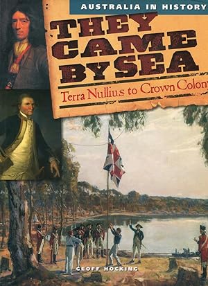 Seller image for They came by sea : Terra Nullius to Crown Colony. for sale by Lost and Found Books
