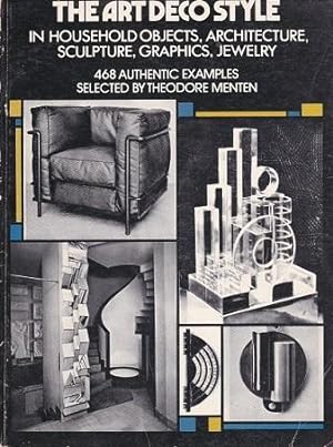 Seller image for The Art Deco Style : In household objects, architecture, sculpture, graphics, jewelry. for sale by Shamrock Books