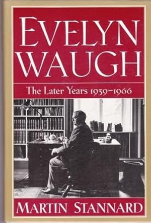 Imagen del vendedor de Evelyn Waugh: The Later Years 1939 - 1966 a la venta por Shamrock Books