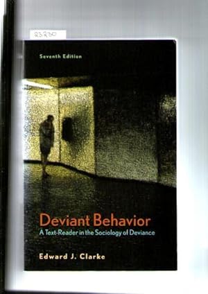 Deviant Behavior : A Text Reader In The Sociology Of Deviance