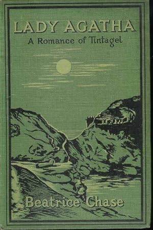 Image du vendeur pour Lady Agatha - a Romance of Tintagel mis en vente par CHARLES BOSSOM