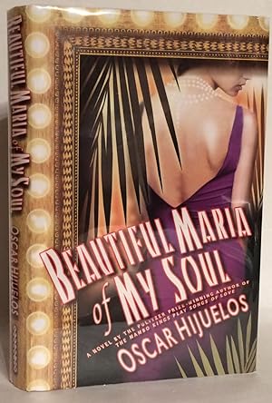 Seller image for Beautiful Maria of My Soul. Or the True Story of Maria Garcia y Cifuentes, the Lady Behind a Famous Song. Signed. for sale by Thomas Dorn, ABAA