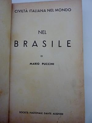 Bild des Verkufers fr Civilt Italiana nel Mondo - NEL BRASILE di MARIO PUCCINI" zum Verkauf von Historia, Regnum et Nobilia