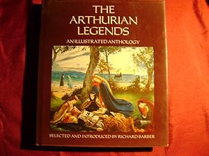 Bild des Verkufers fr The Arthurian Legends. An Illustrated Anthology. zum Verkauf von BookMine
