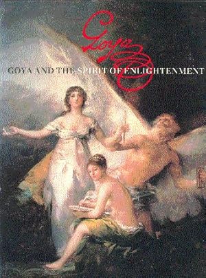 Imagen del vendedor de Goya and the Spirit of Enlightenment a la venta por LEFT COAST BOOKS