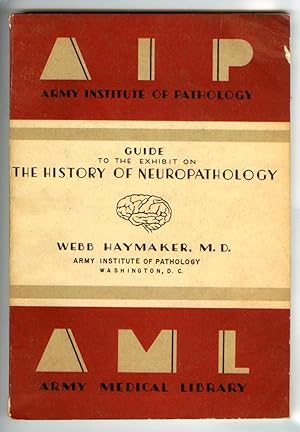 Bild des Verkufers fr Guide to the Exhibit on the History of Neuropathology Presented at the Annual Meetings of the American Psychiatric Association Washington, D.C., May 17-20 and the American Neurological Association Atlantic City, N.J., June 14-17 zum Verkauf von Attic Books (ABAC, ILAB)