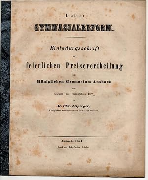 Ueber Gymnasialreform : Einladungsschrift zur feierlichen Preisevertheilung am Königlichen Gymnas...