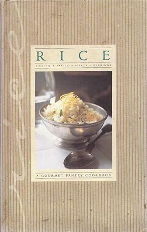 Rice Risotto Paella Pilafs Puddings A Gourmet Pantry Cookbook cookbooksz.