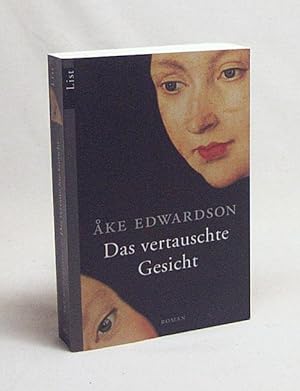 Bild des Verkufers fr Das vertauschte Gesicht : Roman / Ake Edwardson. Aus dem Schwed. von Angelika Kutsch zum Verkauf von Versandantiquariat Buchegger