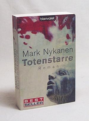 Bild des Verkufers fr Totenstarre : Roman / Mark Nykanen. Aus dem Amerikan. von Fred Kinzel zum Verkauf von Versandantiquariat Buchegger