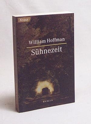 Bild des Verkufers fr Shnezeit : Roman / William Hoffman. Aus dem Amerikan. von Karl-Heinz Ebnet zum Verkauf von Versandantiquariat Buchegger