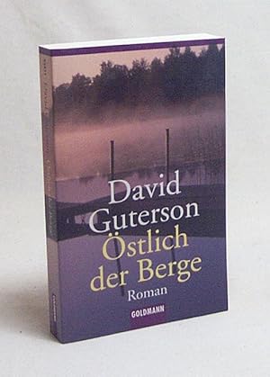 Bild des Verkufers fr stlich der Berge : Roman / David Guterson. Aus dem Amerikan. von Susanne Hbel zum Verkauf von Versandantiquariat Buchegger