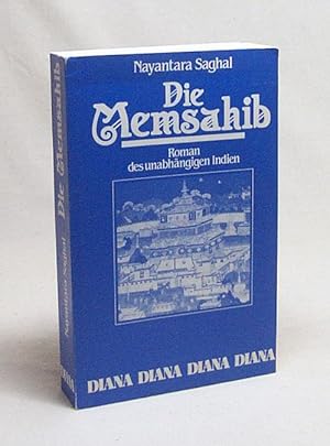 Immagine del venditore per Die Memsahib : Roman des unabhngigen Indien / Nayantara Saghal. Dt. von Werner Peterich venduto da Versandantiquariat Buchegger