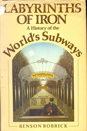 Seller image for Labyrinths of Iron, A History of the World's Subways. for sale by CHARLES BOSSOM