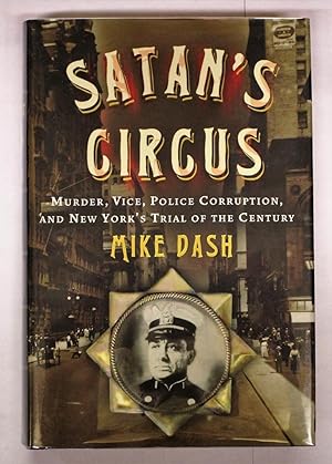 Imagen del vendedor de Satan's Circus: Murder, Vice, Police Corruption, and New York's Trial of the Century a la venta por Book Nook