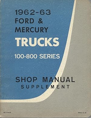 1962-63 Ford & Mercury Trucks 100-800 Series Shop Manual Supplement