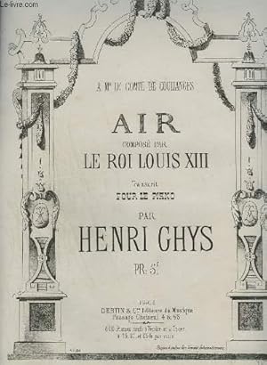 Seller image for AIR COMPOSE PAR LE ROI LOUIS XIII - POUR LE PIANO. for sale by Le-Livre