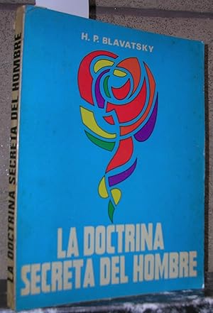 LA DOCTRINA SECRETA DEL HOMBRE. Traducción de Antonio Miura