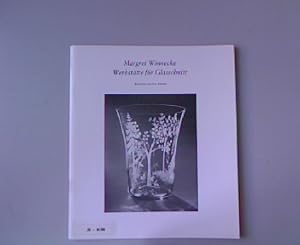 Seller image for Margret Winnecke Werksttte fr Glasschnitt. for sale by Antiquariat Bookfarm