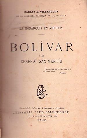BOLIVAR Y EL GENERAL SAN MARTIN. La monarquía en América