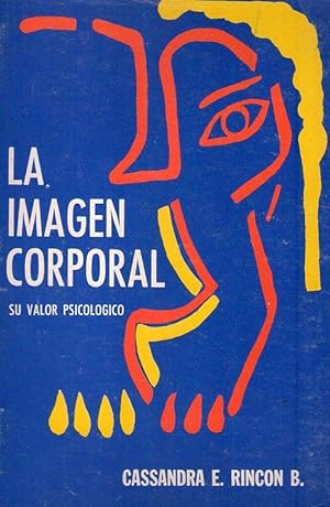 Seller image for LA IMAGEN CORPORAL. Su valoracin y aplicacin en la psicologa contempornea for sale by Buenos Aires Libros