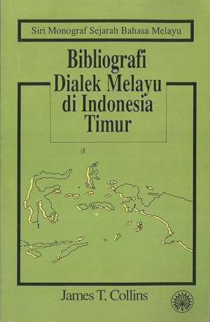 Seller image for Bibliografi Dialek Melayu di Indonesia Timur (Siri Monograf Sejarah Bahasa Melayu) for sale by Masalai Press