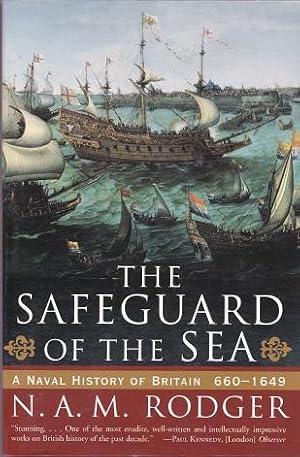 Seller image for The Safeguard of the Sea: a Naval History of Britain 660 - 1649 for sale by Shamrock Books