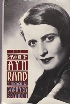 The Passion of Ayn Rand: a Biography