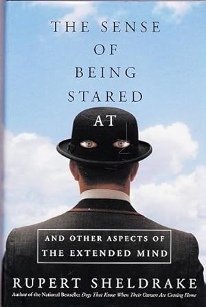 Seller image for The Sense of Being Stared and Other Aspects of the Extended Mind for sale by Shamrock Books