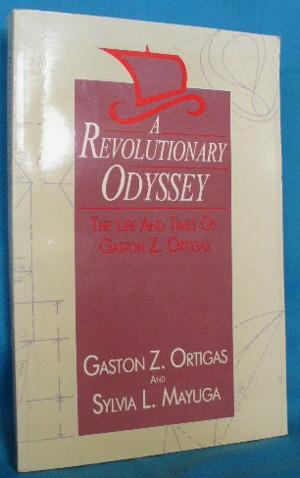 Bild des Verkufers fr A Revolutionary Odyssey: The Life and Times of Gaston Z. Ortigas zum Verkauf von Alhambra Books