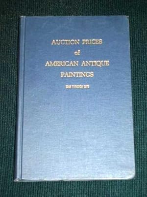 Bild des Verkufers fr Auction Prices of American Antique Paintings - 1968 Through 1972 zum Verkauf von Lotzabooks