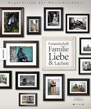 Bild des Verkufers fr Augenblicke der Menschlichkeit : Freundschaft, Familie, Liebe & Lachen zum Verkauf von AHA-BUCH GmbH