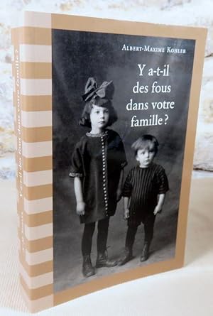 Seller image for Y a-t-il des fous dans votre famille? for sale by Latulu