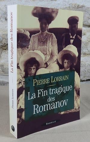 Image du vendeur pour La fin tragique des Romanov. mis en vente par Latulu