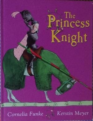 Seller image for THE PRINCESS KNIGHT - Signed First Edition for sale by Anderida Books