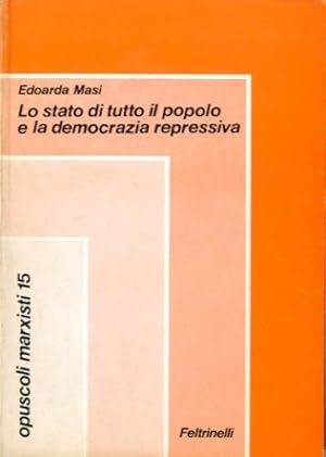 Seller image for Lo stato di tutto il popolo e la democrazia repressiva. for sale by LIBET - Libreria del Riacquisto