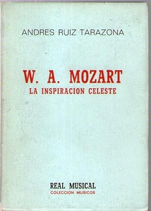 Imagen del vendedor de W.A. MOZART - LA INSPIRACION CELESTE a la venta por Libreria Bibliomania