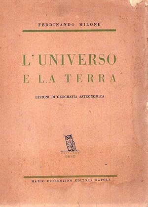 Seller image for L'UNIVERSO E LA TERRA. Lezioni di geografia astronomica for sale by Buenos Aires Libros