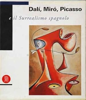 Bild des Verkufers fr Dali, Miro, Picasso e il Surrealismo spagnolo zum Verkauf von San Francisco Book Company