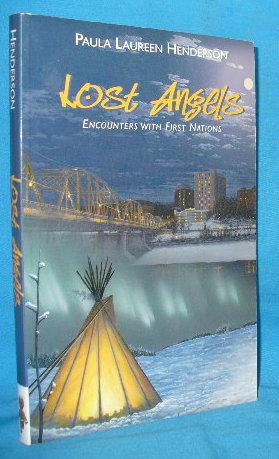 Seller image for Lost Angels: Encounters with First Nations for sale by Alhambra Books